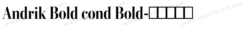 Andrik Bold cond Bold字体转换